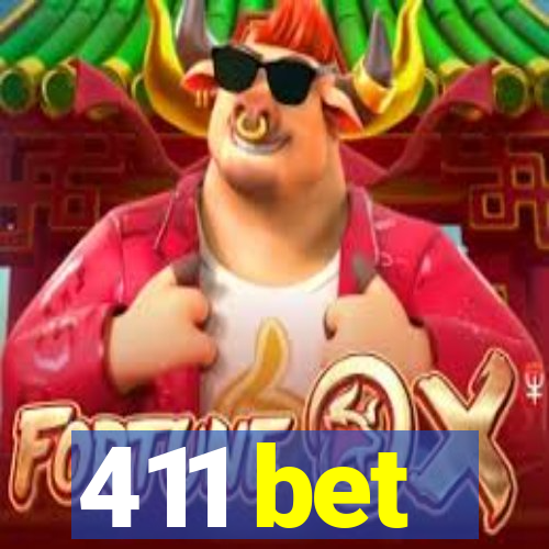 411 bet